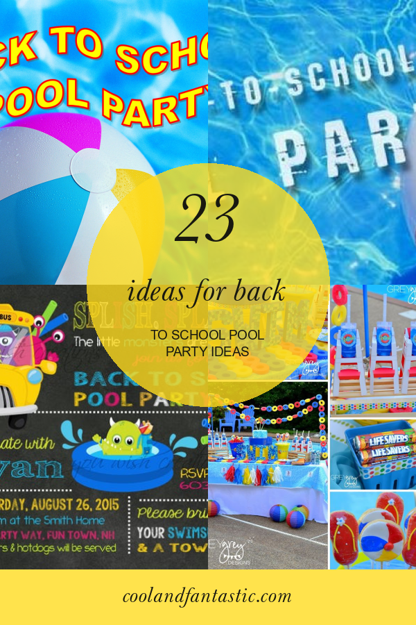 23 Ideas for Back to School Pool Party Ideas - Home, Family, Style and